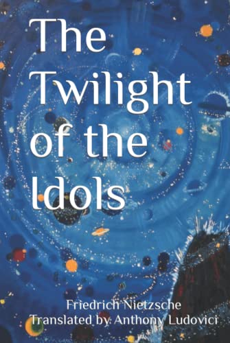 The Twilight of the Idols